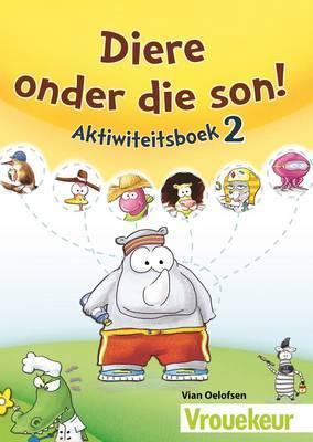 Diere onder die Son: Aktiwiteitsboek 2