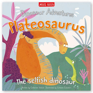 Dinosaur Adventures: Plateosaurus – The selfish dinosaur (Picture flat)