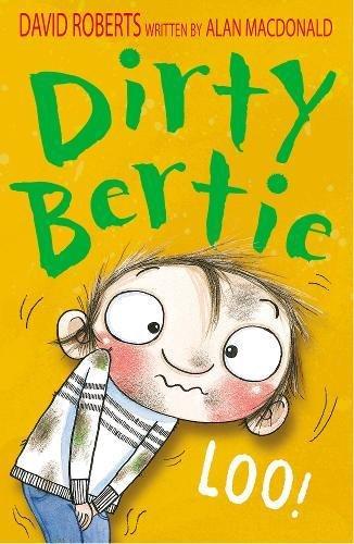 Dirty Bertie - Loo!