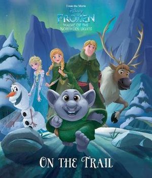 Disney Frozen: Magic of the Northern Lights On the Trail