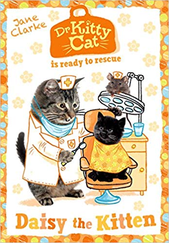 Dr Kitty Cat is Ready to Rescue: Daisy the Kitten