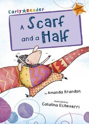 Early Reader:  A Scarf and a Half