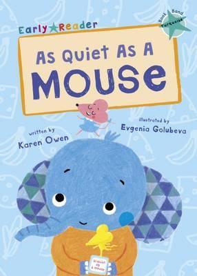 Early Reader:  As Quiet as a Mouse