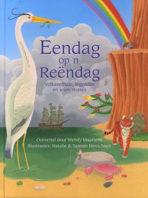 Eendag op 'n Reendag: Volksverhale, legendes & ware stories