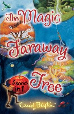 Enid Blyton: The Magic Faraway Tree (3 in 1 Collection)