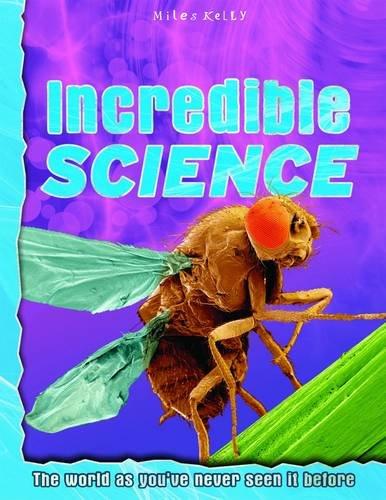 Incredible Science: Explore your world