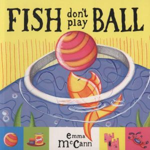 Fish don't Play Ball
