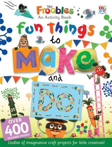 Fun Things to Make and Do (Froobles Activity Books)