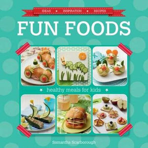 FUN FOODS: Healthy meals for kids