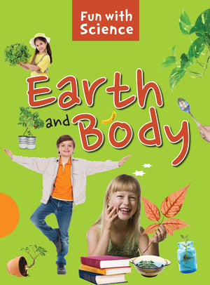 Fun with Science: Earth and Body