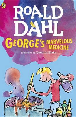 Roald Dahl: George's Marvellous Medicine