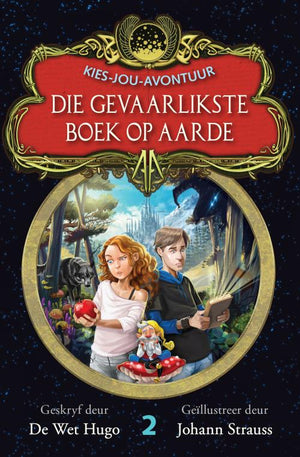 Kies-jou-avontuur 2: Die gevaarlikste boek op aarde