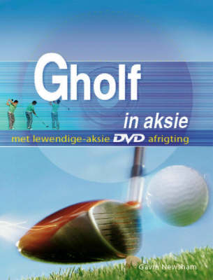 Gholf in aksie (Met lewendige-aksie DVD)