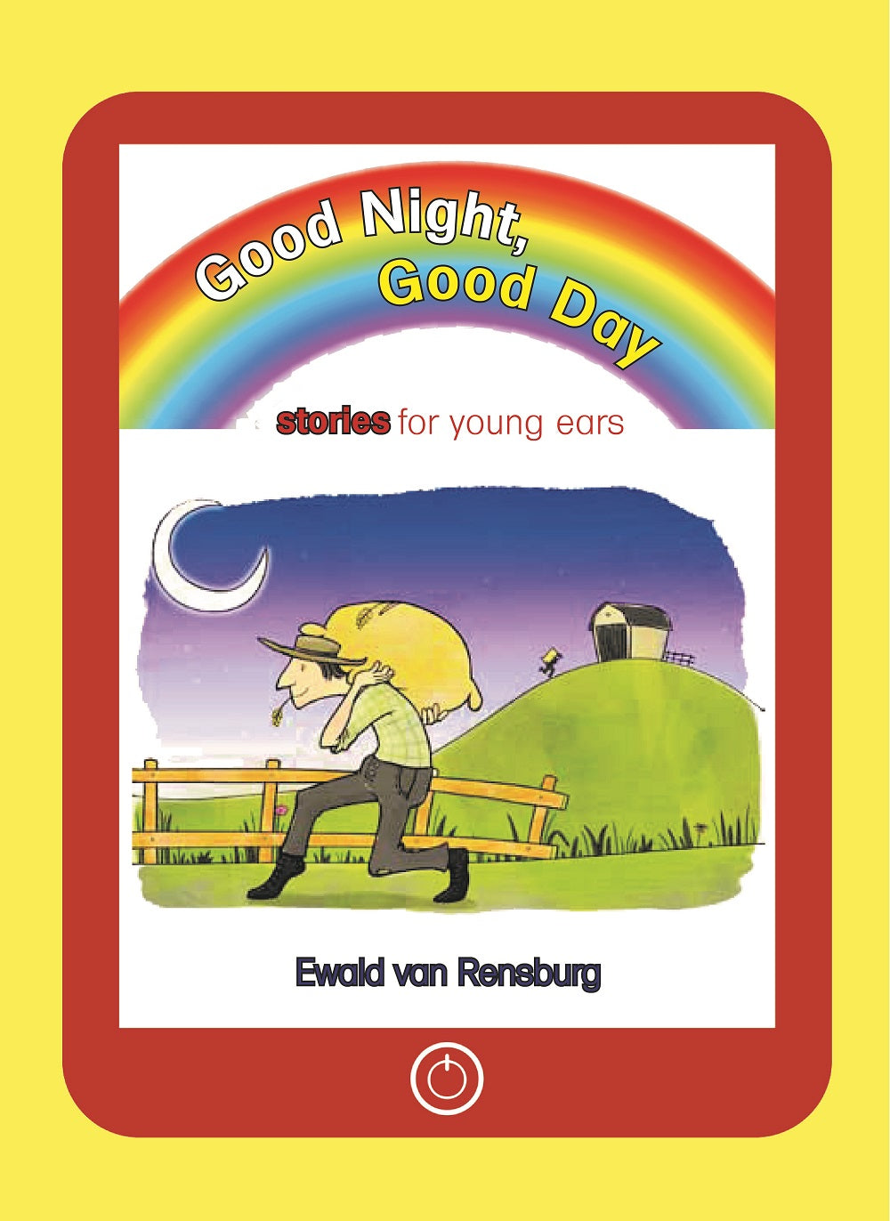 Good Night, Good Day: Stories for young ears