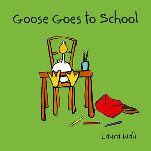 Goose Goes To School