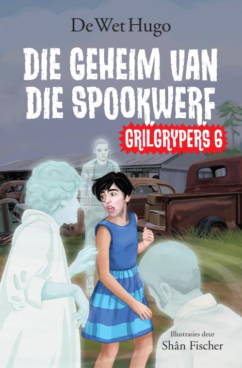 Grilgrypers 6: Geheim van die spookwerf