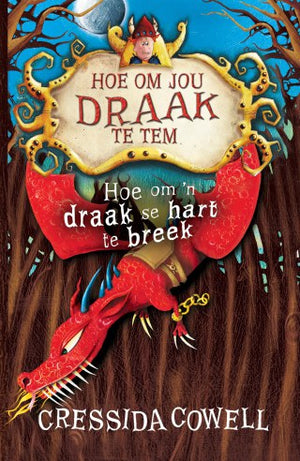 Hoe om 'n Draak se Hart te Breek