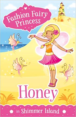 Fashion Fairy Princess: Honey in Shimmer Island