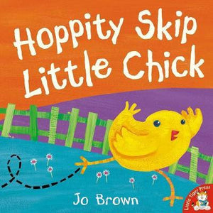 Hoppity Skip Little Chick (Picture Flat)