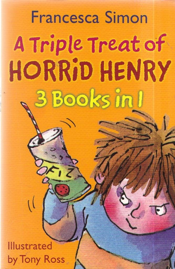 Horrid Henry: A Triple Treat of Horrid Henry (3 Books in 1)