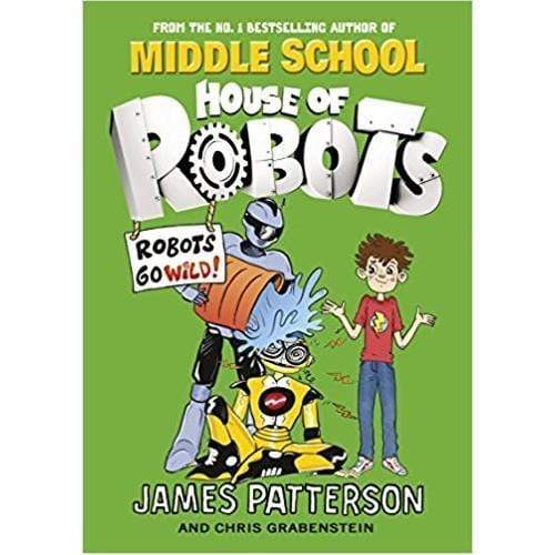 Middle School: House of Robots: Robots go wild!
