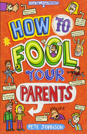 How to Fool your Parents