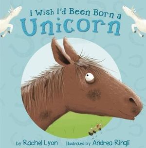 I Wish I'd Been Born a Unicorn (Picture flat)