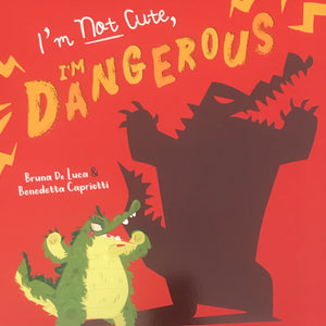 I'm not cute, I'm dangerous! (Picture flat)