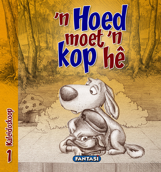 Kaleidoskoop 1: 'n Hoed Moet 'n Kop He