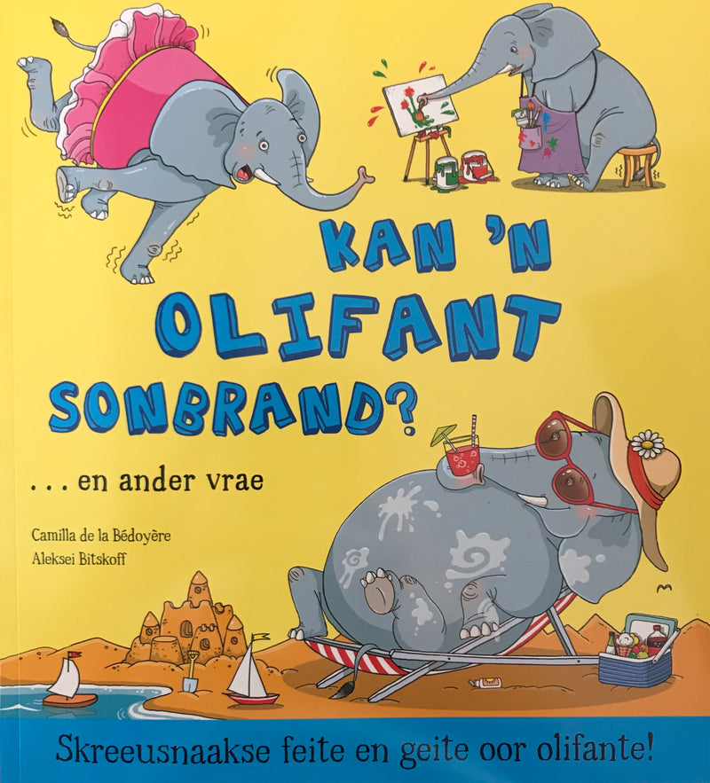 Wilde diere - Feite en geite: Kan ’n olifant sonbrand? – DiskontoBooks