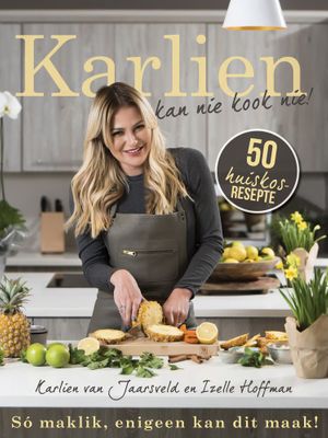 Karlien kan nie Kook nie!