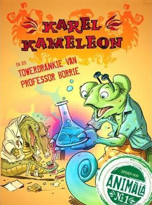 Karel Kameleon en die Towerdrankie van Professor Borrie (Boek 1)