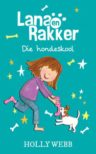 Lana en Rakker (2): By Die Hondeskool