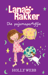 Lana en Rakker (4): Die Pajamapartytjie