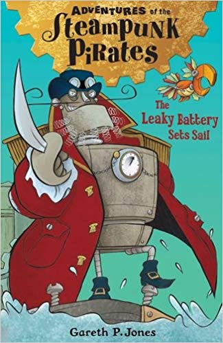 Adventures of the Steampunk Pirates: The Leaky Battery Sets Sail