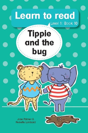 Tippie Level 1 Book 10: Tippie and the Bug