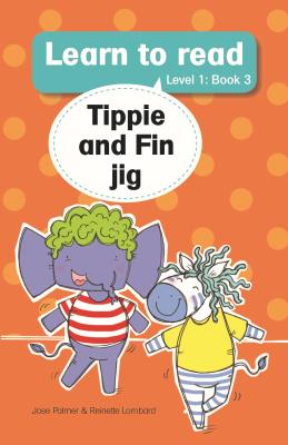 Tippie Level 1 Book 3: Tippie and Fin Jig