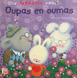 Die Lekkerte van: Oupas en Oumas