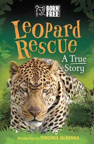 Born Free: Leopard Rescue - A True Story