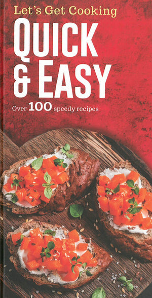 Let's Get Cooking: Quick & Easy