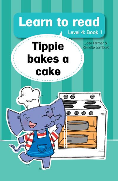 Tippie Level 4 Book 1: Tippie bakes a Cake