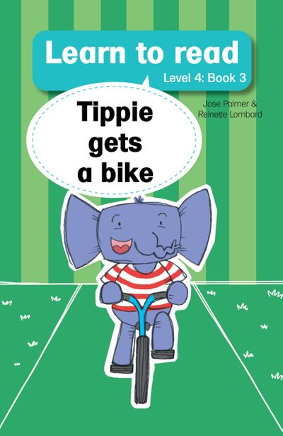 Tippie Level 4 Book 3: Tippie gets a bike