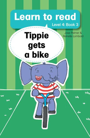 Tippie Level 4 Book 3: Tippie gets a bike