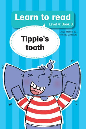 Tippie Level 4 Book 8: Tippie's Tooth