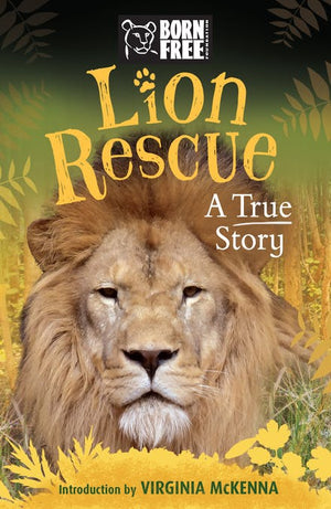 Born Free: Lion Rescue - A True Story