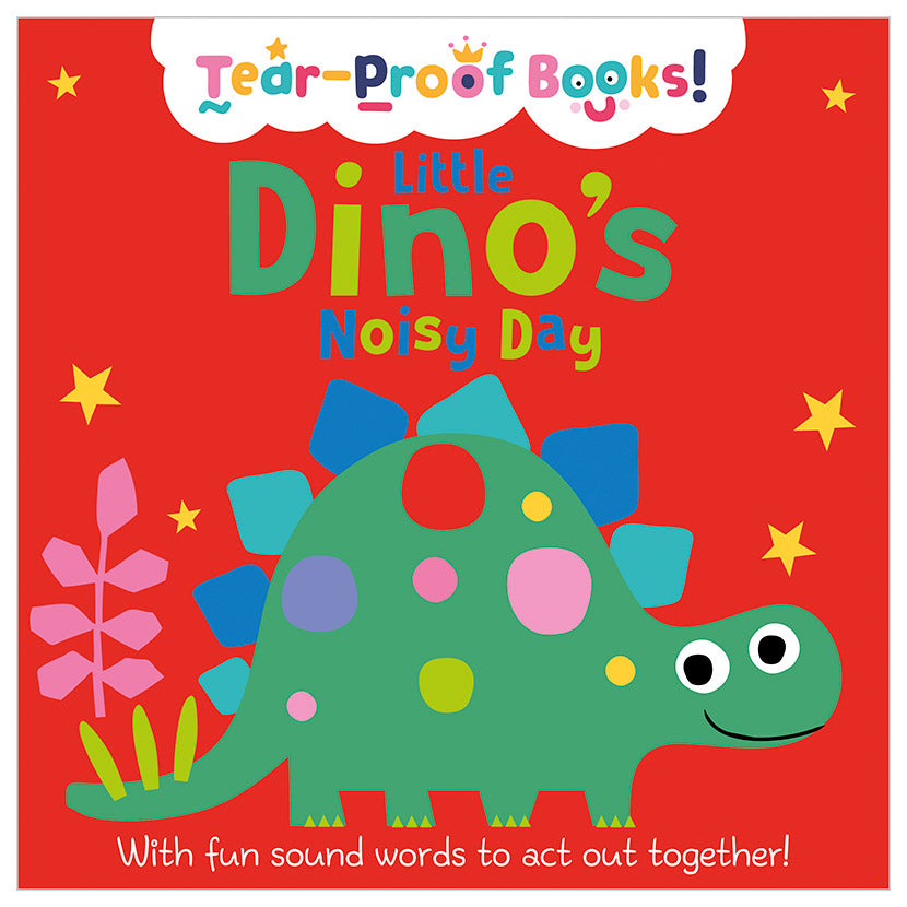 Tear Proof Books: Little Dino's Noisy day
