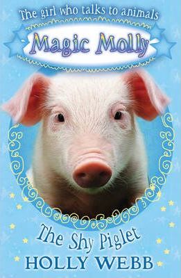 Magic Molly: The Shy Piglet