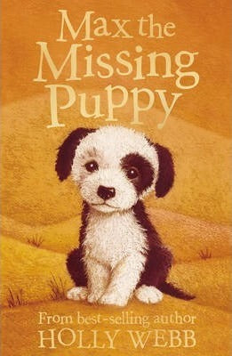 Holly Webb:  Max the Missing Puppy
