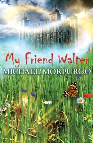 Michael Morpurgo: My Friend Walter