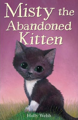 Holly Webb:  Misty the Abandoned Kitten